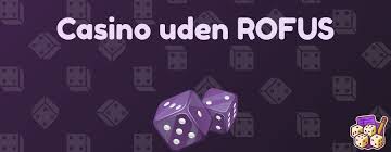 Casinoer uden ROFUS Din guide til sikkert spil
