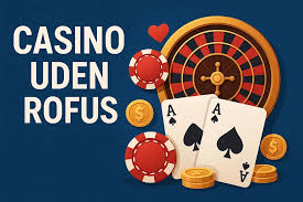 Casino Uden ROFUS i Danmark – Find De Bedste Muligheder